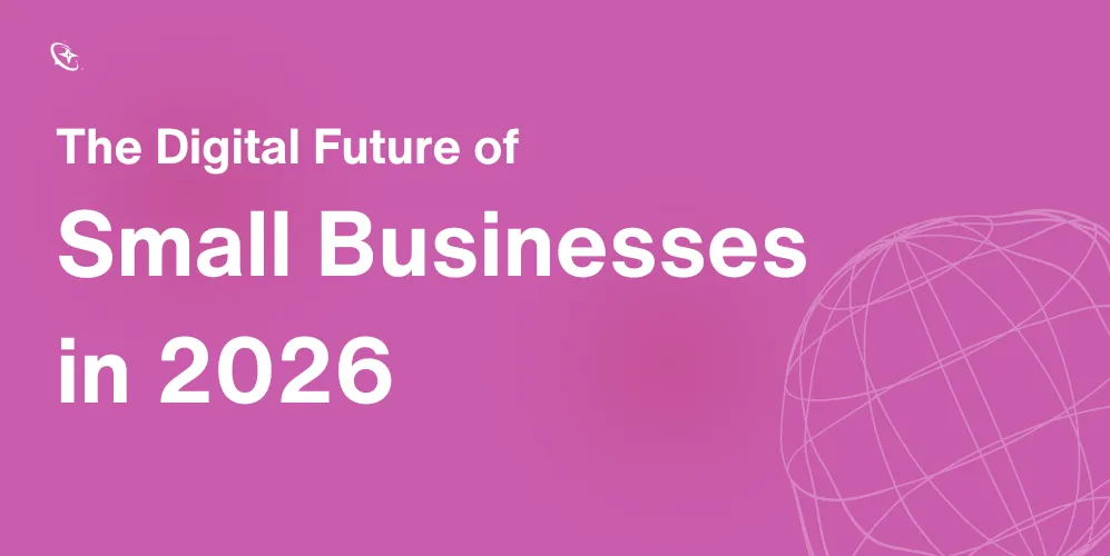The Digital Future of Small Businesses in 2026